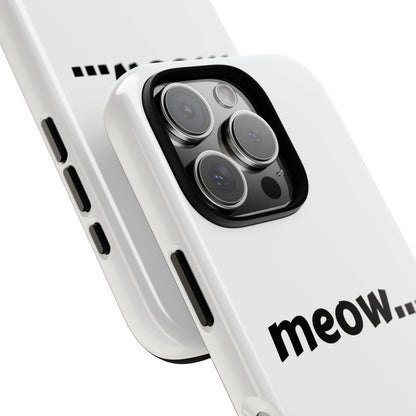 Meow... - Phone Case