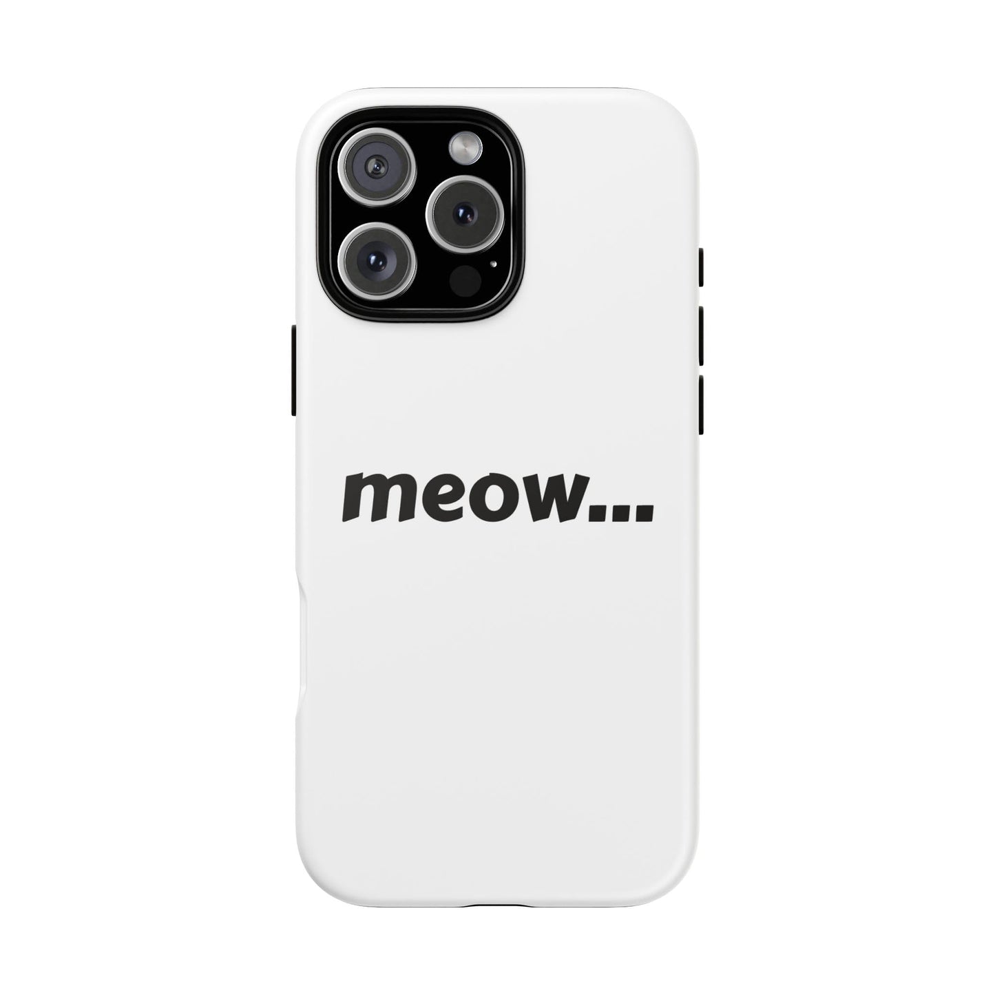 Meow... - Phone Case