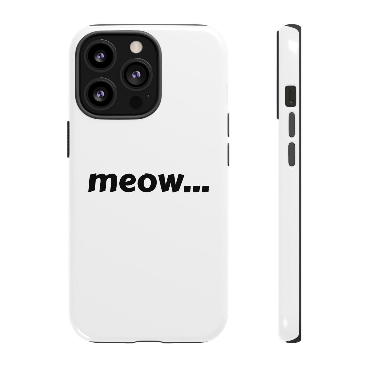 Meow... - Phone Case