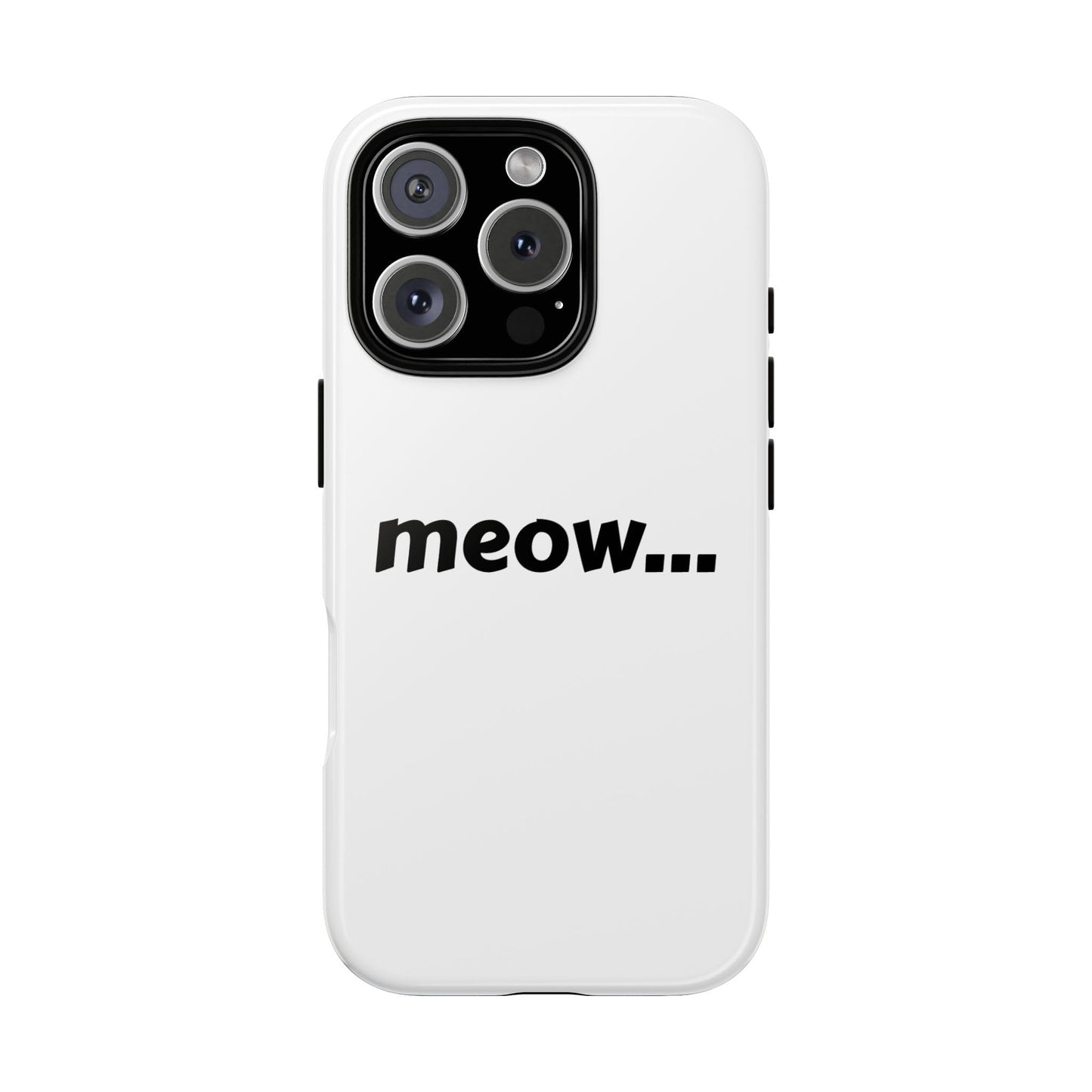 Meow... - Phone Case