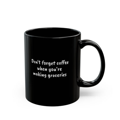 Antique Shop - Don't forget coffee when you're making groceries - Richard Lewis - New Orleans - Black Mug