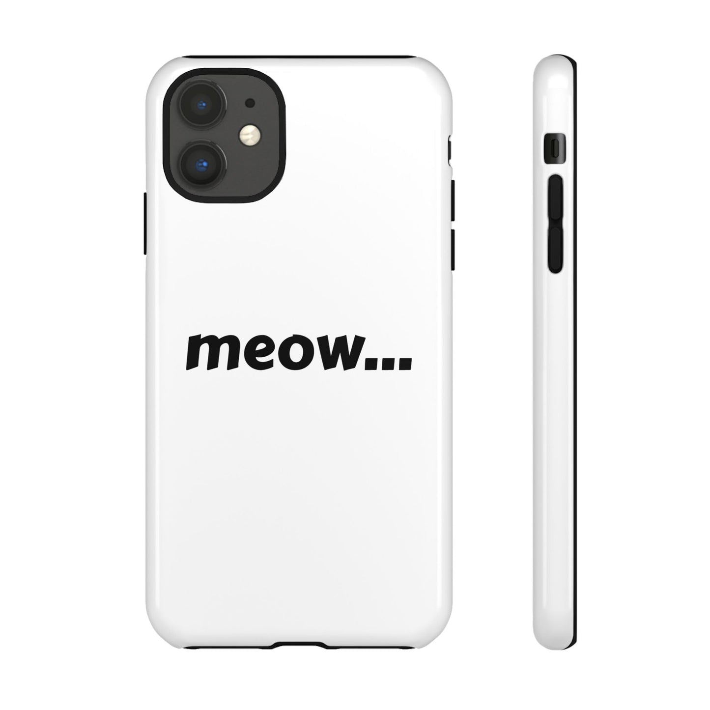 Meow... - Phone Case