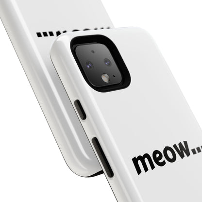 Meow... - Phone Case