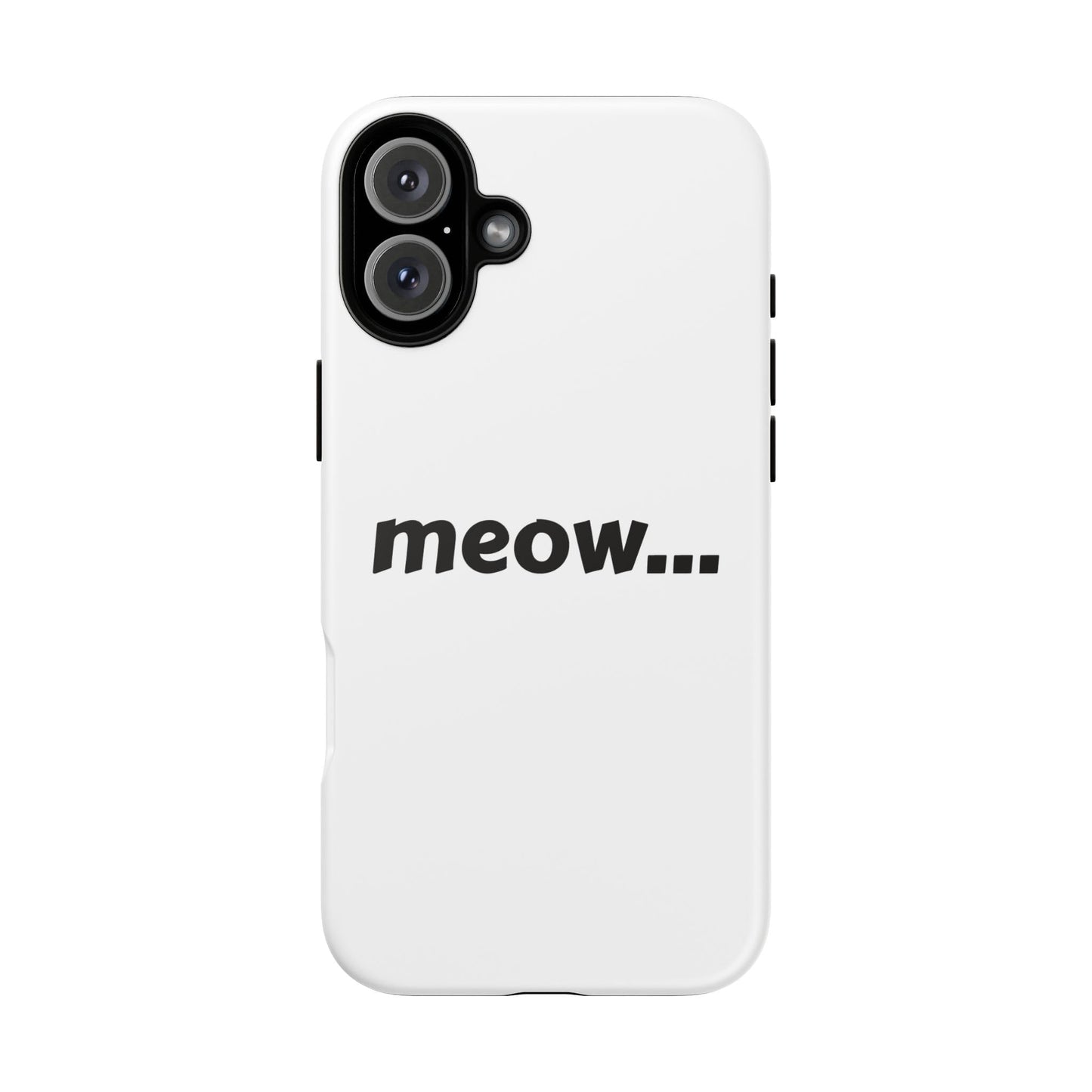 Meow... - Phone Case