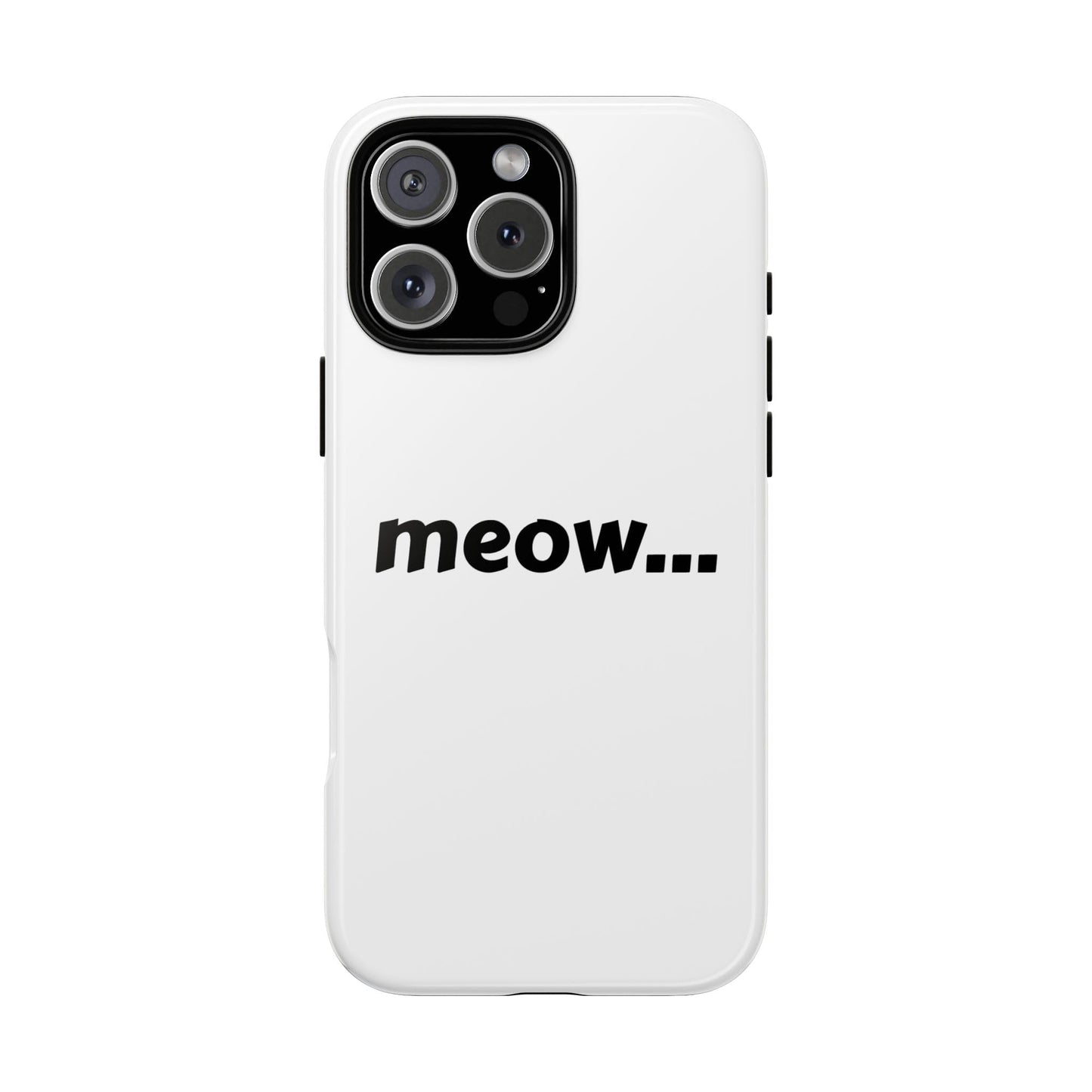 Meow... - Phone Case