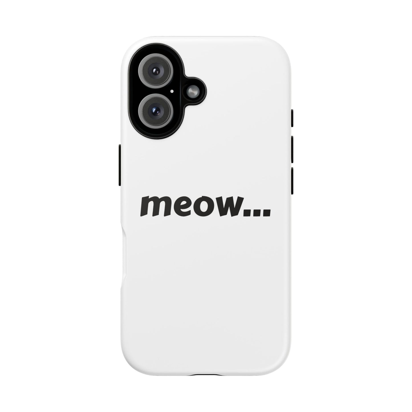 Meow... - Phone Case